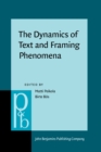 The Dynamics of Text and Framing Phenomena : Historical approaches to paratext and metadiscourse in English - eBook