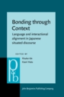 Bonding through Context : Language and interactional alignment in Japanese situated discourse - eBook