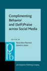 Complimenting Behavior and (Self-)Praise across Social Media : New contexts and new insights - eBook