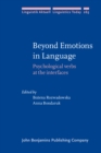 Beyond Emotions in Language : Psychological verbs at the interfaces - eBook