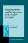 Manners, Norms and Transgressions in the History of English : Literary and linguistic approaches - eBook