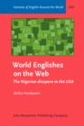 World Englishes on the Web : The Nigerian diaspora in the USA - eBook
