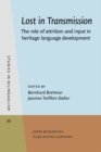 Lost in Transmission : The role of attrition and input in heritage language development - eBook