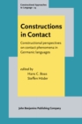 Constructions in Contact : Constructional perspectives on contact phenomena in Germanic languages - eBook