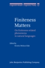 Finiteness Matters : On finiteness-related phenomena in natural languages - eBook