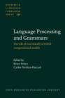 Language Processing and Grammars : The role of functionally oriented computational models - eBook