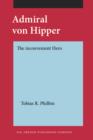 Admiral von Hipper : The inconvenient Hero - eBook