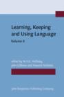 Learning, Keeping and Using Language : Selected papers from the Eighth World Congress of Applied Linguistics, Sydney, 16-21 August 1987. Volume 2 - eBook