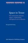 Space in Tense : The interaction of tense, aspect, evidentiality and speech acts in Korean - eBook