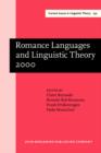 Romance Languages and Linguistic Theory 2000 : Selected papers from 'Going Romance' 2000, Utrecht, 30 November-2 December - eBook
