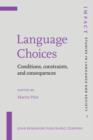 Language Choices : Conditions, constraints, and consequences - eBook