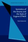 Semiotics of the Drama and the Style of Eugene O'Neill - eBook