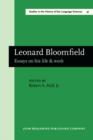 Leonard Bloomfield : Essays on his life &#38; work - eBook