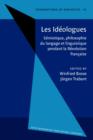 Les Ideologues : Semiotique, philosophie du langage et linguistique pendant la Revolution francaise. Proceedings of the Conference, held at Berlin, October 1983 - eBook