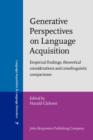 Generative Perspectives on Language Acquisition : Empirical findings, theoretical considerations and crosslinguistic comparisons - eBook