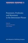 Possessors, Predicates and Movement in the Determiner Phrase - eBook