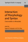 Interaction of Morphology and Syntax : Case studies in Afroasiatic - eBook