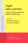 English with a Latin Beat : Studies in Portuguese/Spanish-English Interphonology - eBook