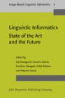 Linguistic Informatics - State of the Art and the Future : The first international conference on Linguistic Informatics - eBook
