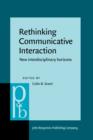 Rethinking Communicative Interaction : New interdisciplinary horizons - eBook