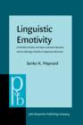 Linguistic Emotivity : Centrality of place, the topic-comment dynamic, and an ideology of <i>pathos</i> in Japanese discourse - eBook