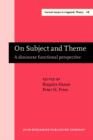 On Subject and Theme : A discourse functional perspective - eBook