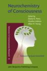 Neurochemistry of Consciousness : Neurotransmitters in mind - eBook