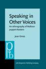 Speaking in Other Voices : An ethnography of Walloon puppet theaters - eBook