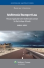 Multimodal Transport Law : The Law Applicable to the Multimodal Contract for the Carriage of Goods - eBook