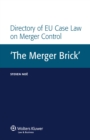 Directory of EU Case Law on Merger Control : The Merger Brick' - eBook