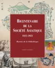 Bicentenaire de la Societe Asiatique, 1822-2022 : Raretes de la bibliotheque. Catalogue de l'exposition au College de France, 29 novembre 2022 - 15 janvier 2023 - eBook