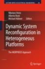 Dynamic System Reconfiguration in Heterogeneous Platforms : The MORPHEUS Approach - eBook