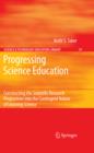 Progressing Science Education : Constructing the Scientific Research Programme into the Contingent Nature of Learning Science - eBook