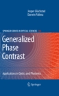 Generalized Phase Contrast: : Applications in Optics and Photonics - eBook