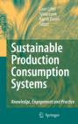 Sustainable Production Consumption Systems : Knowledge, Engagement and Practice - eBook