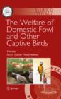 The Welfare of Domestic Fowl and Other Captive Birds - eBook