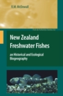 New Zealand Freshwater Fishes : an Historical and Ecological Biogeography - eBook