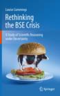 Rethinking the BSE Crisis : A Study of Scientific Reasoning under Uncertainty - eBook