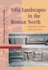 Villa Landscapes in the Roman North : Economy, Culture and Lifestyles - eBook