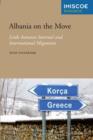Albania on the Move : Links between Internal and International Migration - eBook