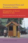Transnational Flows and Permissive Polities : Ethnographies of Human Mobilities in Asia - eBook