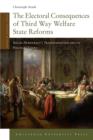 The Electoral Consequences of Third Way Welfare State Reforms : Social Democracy's Transformation and Its Political Costs - eBook