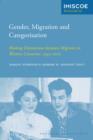 Gender, Migration and Categorisation : Making Distinctions between Migrants in Western Countries, 1945-2010 - eBook