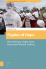 Ripples of Hope : How Ordinary People Resist Repression Without Violence - eBook