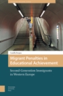 Migrant Penalties in Educational Achievement : Second-generation Immigrants in Western Europe - eBook