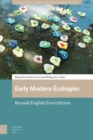 Early Modern Ecologies : Beyond English Ecocriticism - eBook