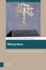 Martyrdom : Canonisation, Contestation and Afterlives - eBook
