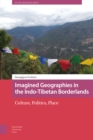 Imagined Geographies in the Indo-Tibetan Borderlands : Culture, Politics, Place - eBook
