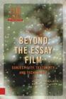 Beyond the Essay Film : Subjectivity, Textuality and Technology - eBook