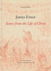 James Ensor : Scenes from the Life of Christ - Book